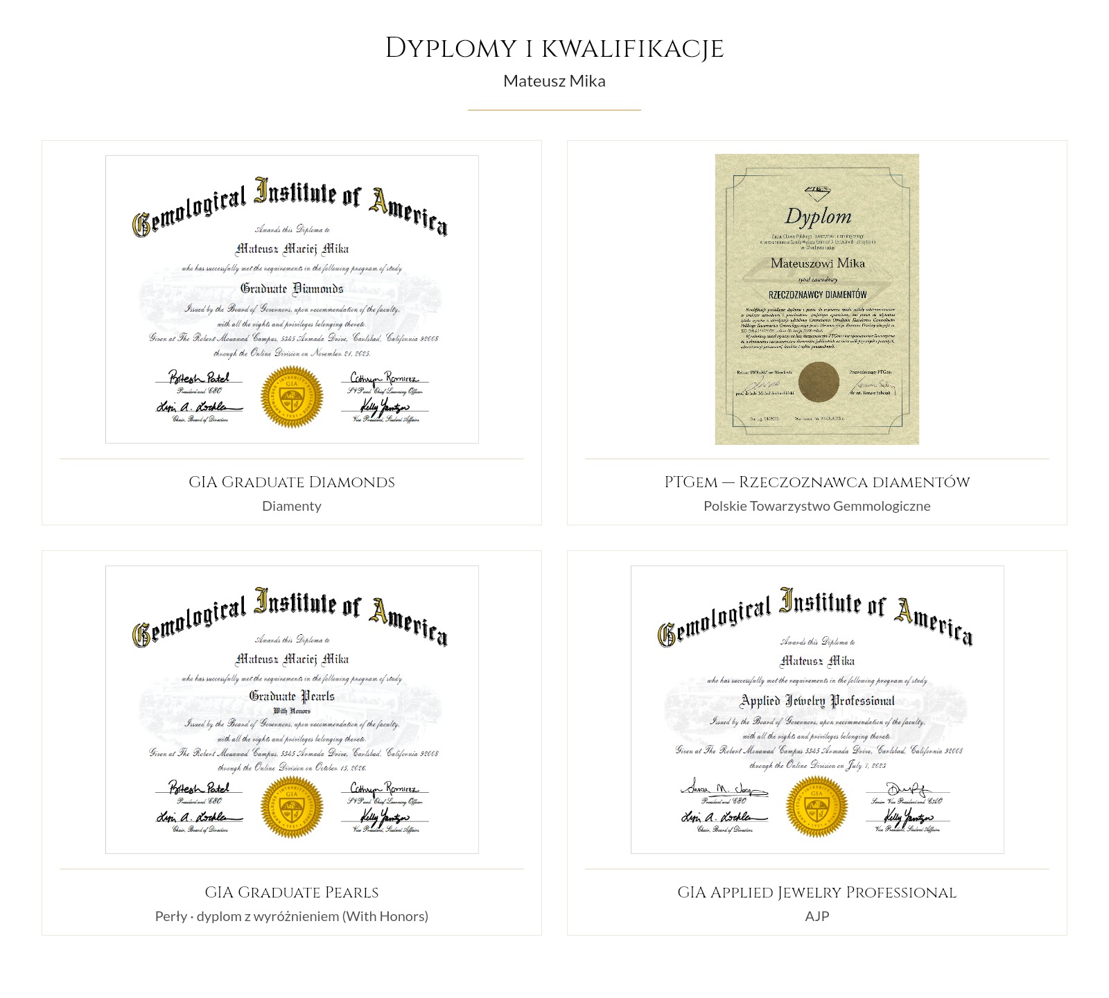 Dyplomy Mateusza Miki: GIA Graduate Diamonds, Graduate Pearls, Applied Jewelry Professional oraz PTGem — rzeczoznawca diamentów.